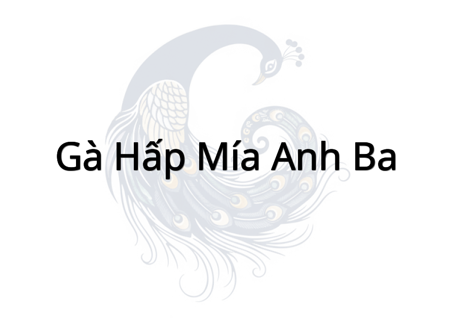 Gà Hấp Mía Anh Ba