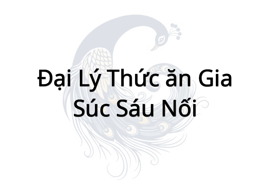 Đại lý Thức ăn gia súc Sáu Nối