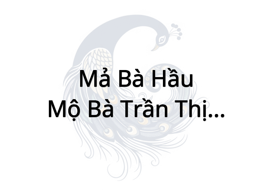 Mả Bà Hầu - Mộ Bà Trần Thị Sanh
