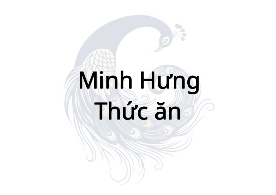 Minh Hưng - Thức ăn