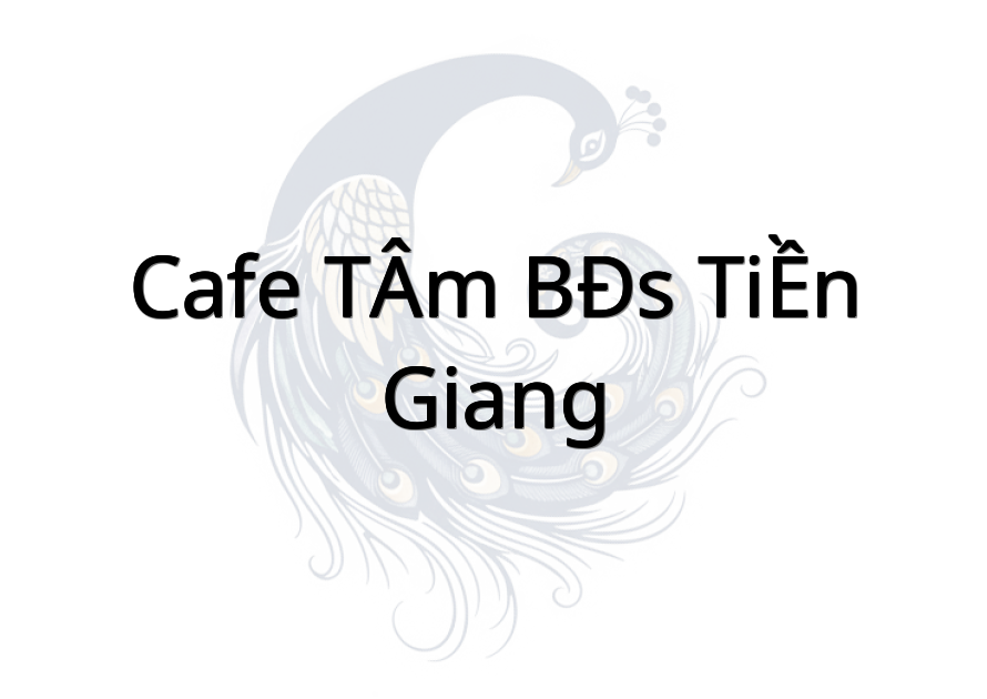 CAFE TÂM BĐS TIỀN GIANG
