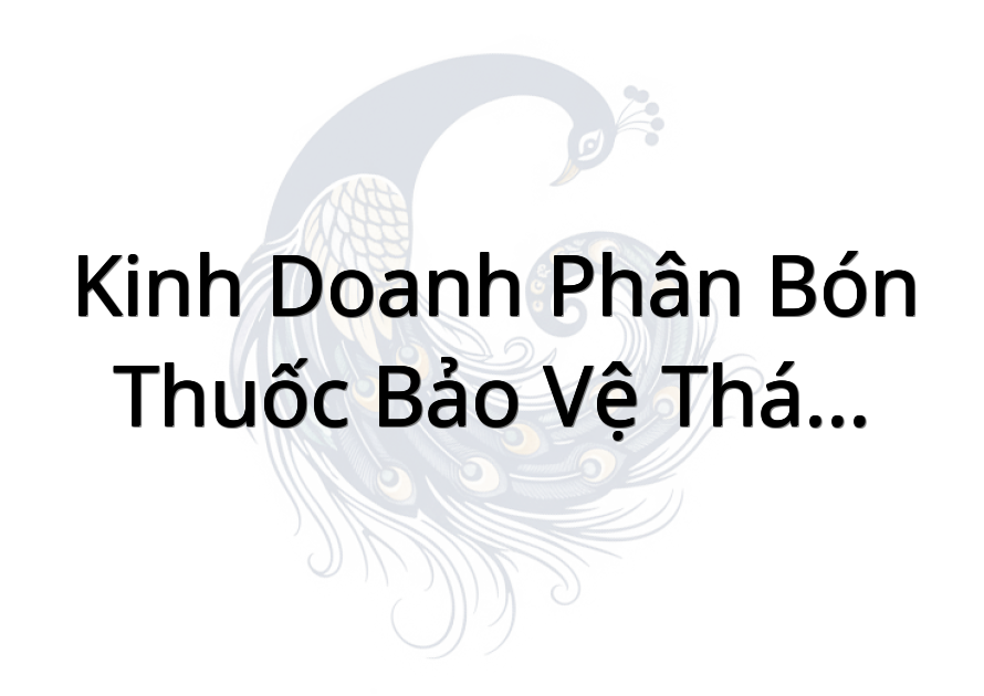 Kinh Doanh Phân Bón Thuốc Bảo Vệ Thực Vật Hạt Giống Lê Văn Vân