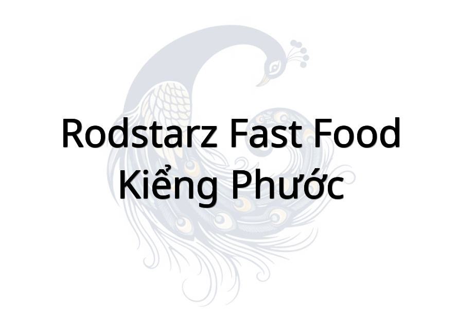 Rodstarz Fast Food Kiểng Phước
