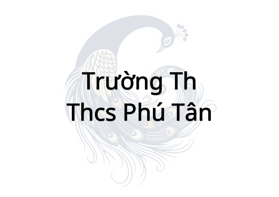 Trường TH - THCS Phú Tân