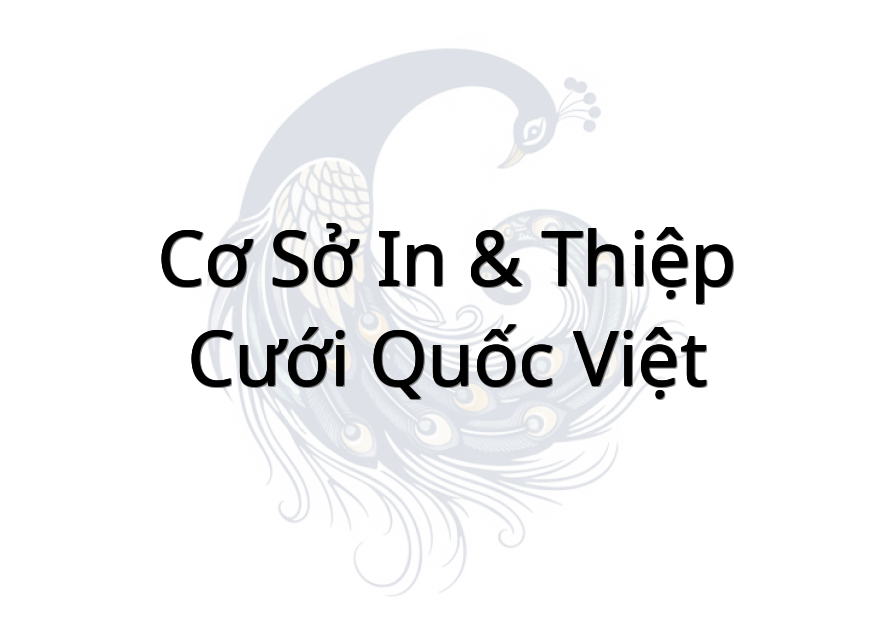 Cơ Sở In & Thiệp Cưới Quốc Việt
