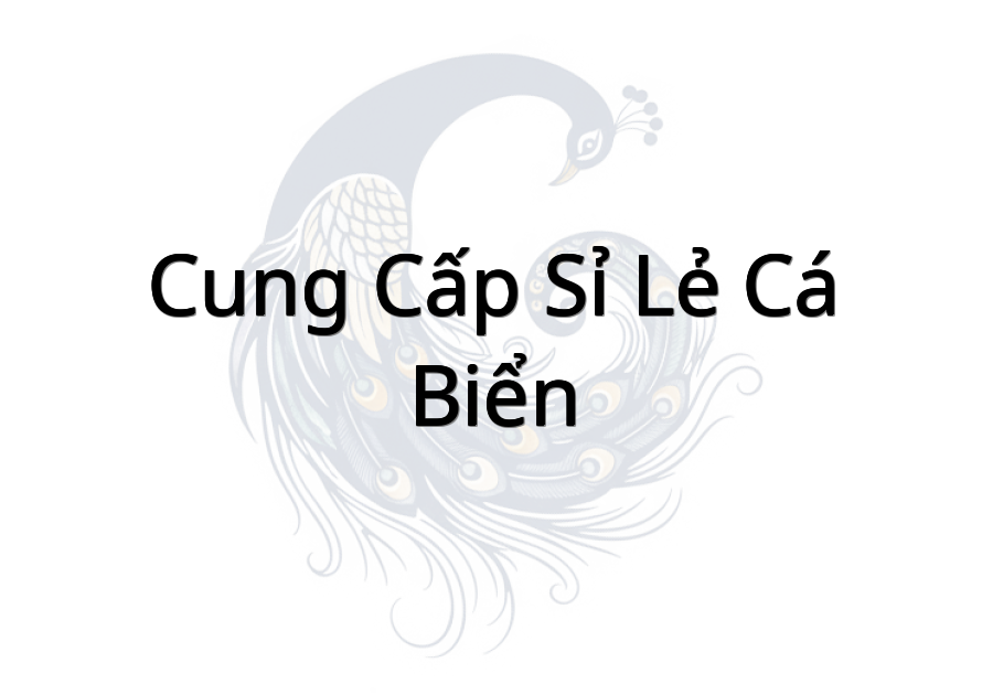 Cung cấp sỉ lẻ cá biển