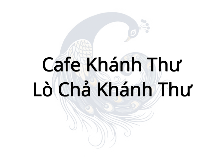 Cafe Khánh Thư - Lò Chả Khánh Thư