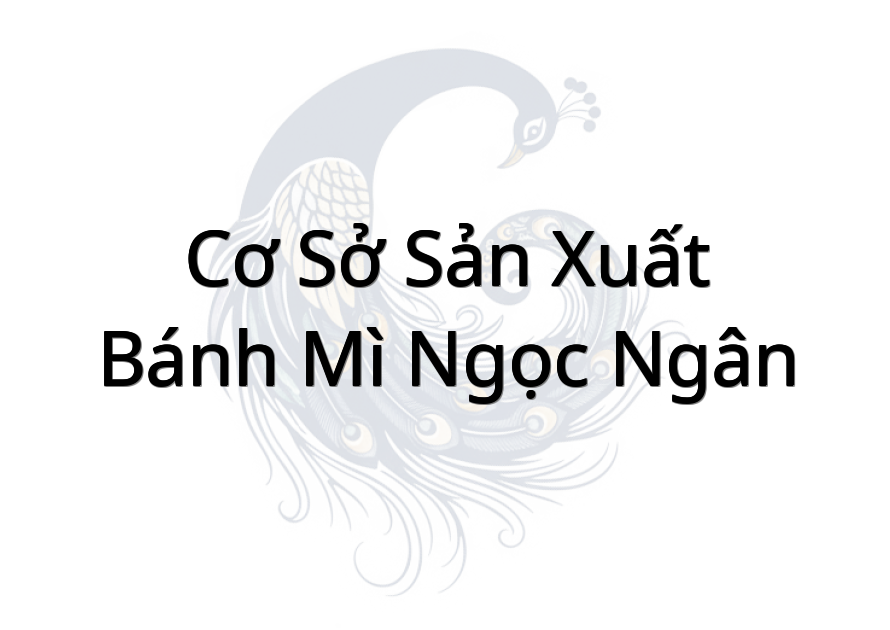 Cơ Sở Sản Xuất Bánh Mì Ngọc Ngân