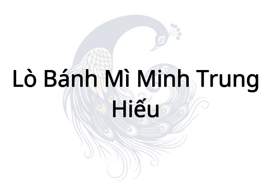 Lò Bánh Mì Minh Trung Hiếu
