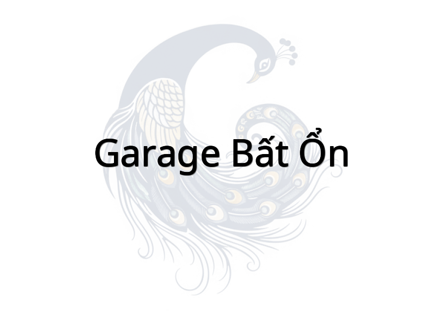 Garage Bất Ổn