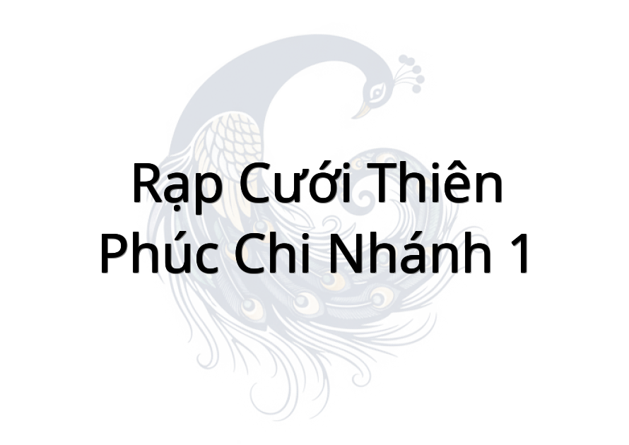 Rạp cưới Thiên Phúc chi nhánh 1